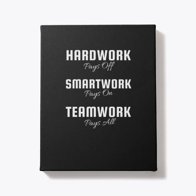 HARDWORK  SMARTWORK  TEAMWORK