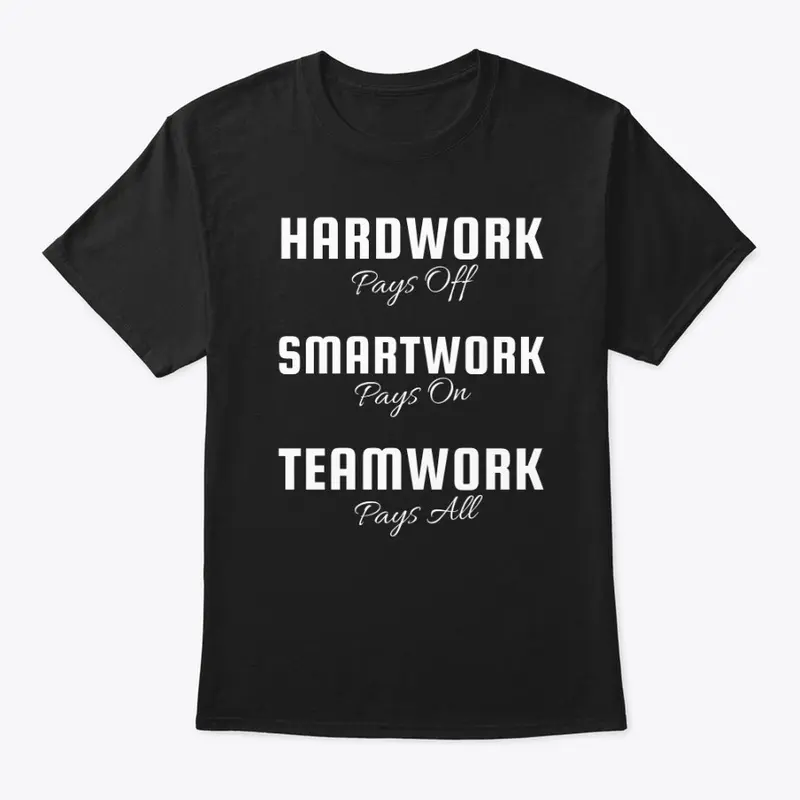 HARDWORK  SMARTWORK  TEAMWORK